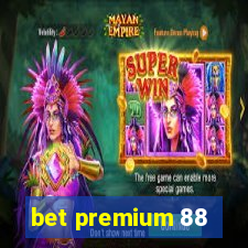 bet premium 88